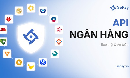 Bảo mật luôn là ưu tiên hàng đầu, doanh nghiệp cần chuẩn bị gì khi kết nối với ngân hàng?