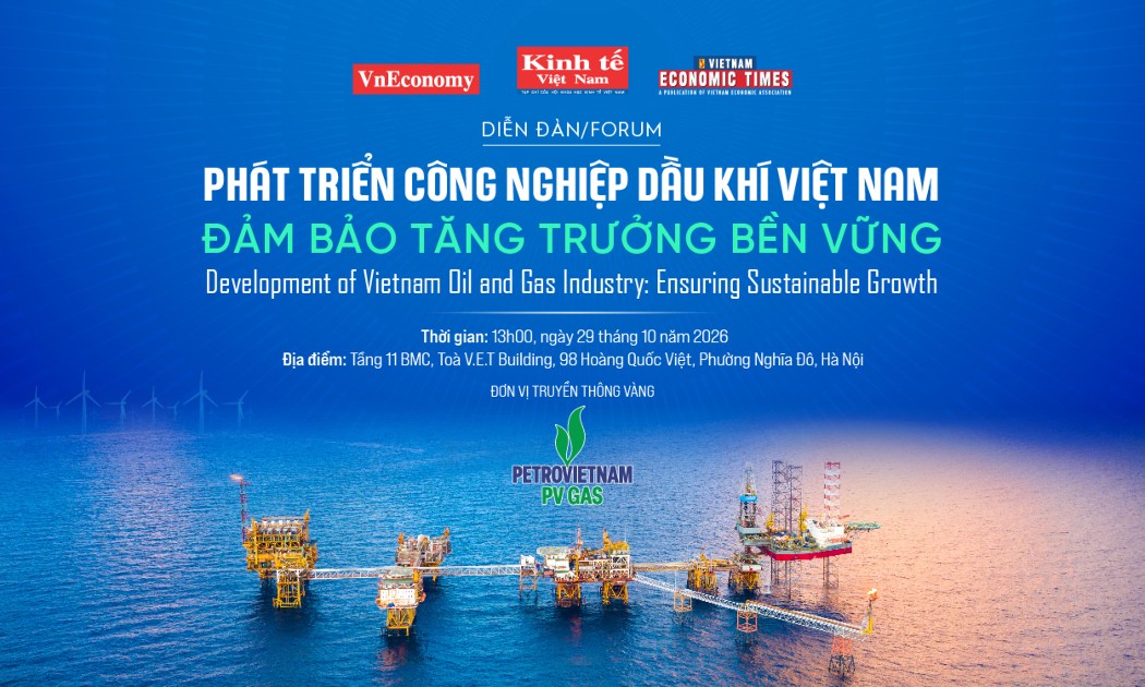 Diễn đàn: Phát triển công nghiệp dầu khí Việt Nam - Đảm bảo tăng trưởng bền vững