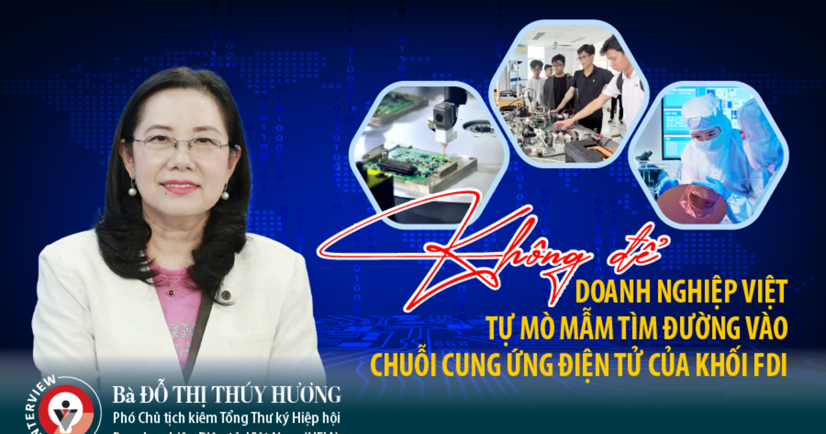 Không để doanh nghiệp Việt tự mò mẫm tìm đường vào chuỗi cung ứng điện tử của khối FDI