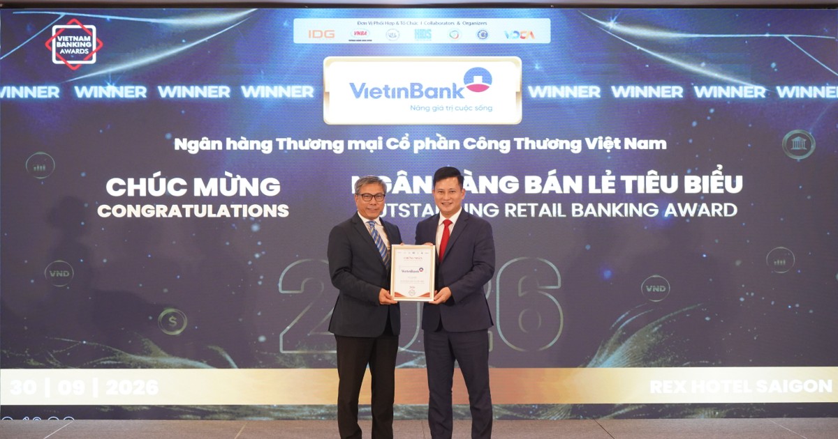 VietinBank được vinh danh “Ngân hàng Bán lẻ tiêu biểu” 3 năm liên tiếp